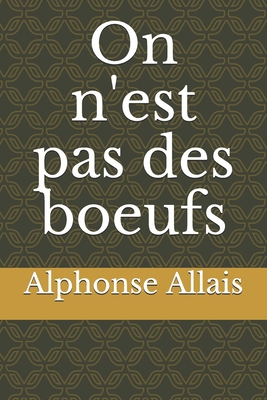 On n'est pas des boeufs [French] B08S2ZXS87 Book Cover