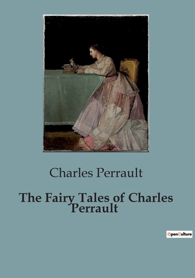 The Fairy Tales of Charles Perrault B0CCDP1C8M Book Cover