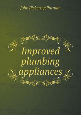 Improved Plumbing Appliances 5518446489 Book Cover
