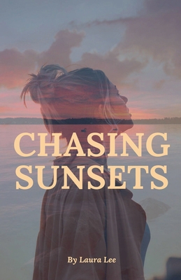 Chasing Sunsets B0D9N52WNZ Book Cover