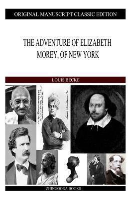 The Adventure Of Elizabeth Morey, Of New York 1484121430 Book Cover