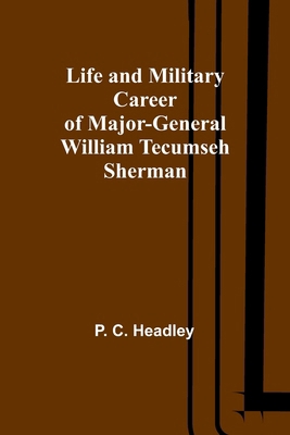Life and Military Career of Major-General Willi... 9356905568 Book Cover