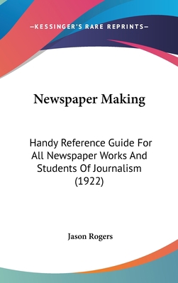 Newspaper Making: Handy Reference Guide For All... 1120789192 Book Cover