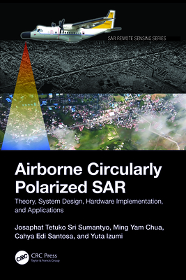 Airborne Circularly Polarized SAR: Theory, Syst... 1032253207 Book Cover