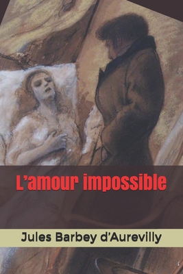 L'amour impossible [French] B08NF1NKWQ Book Cover