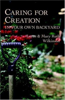 Caring for Creation in Your Own Backyard 1573830577 Book Cover