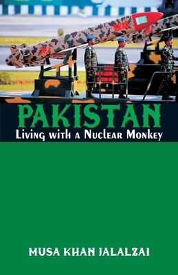 Pakistan: Living with a Nuclear Monkey 9386457911 Book Cover