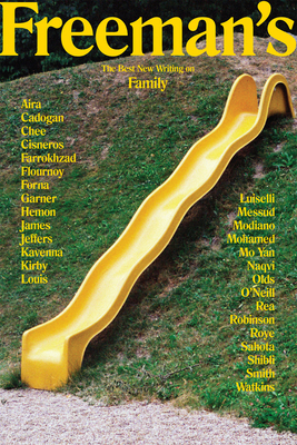 Freeman's: Family: The Best New Writing on Family 0802125263 Book Cover