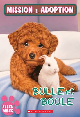 Mission: Adoption: Bulle Et Boule [French] 1443165867 Book Cover