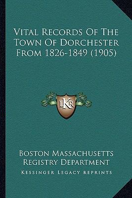 Vital Records Of The Town Of Dorchester From 18... 1164127594 Book Cover