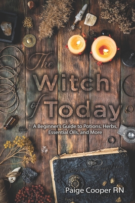 The Witch Of Today: A Beginner's Guide to Potio... B08HG8YDPK Book Cover