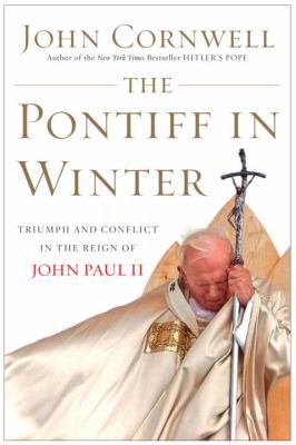 The Pontiff in Winter: Triumph and Conflict in ... 0385514840 Book Cover