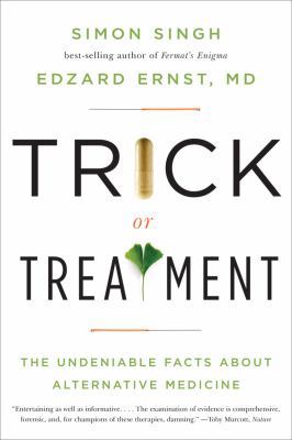 Trick or Treatment: The Undeniable Facts about ... 0393337782 Book Cover