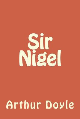 Sir Nigel 1986617572 Book Cover