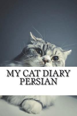 My cat diary: Persian 1722952660 Book Cover