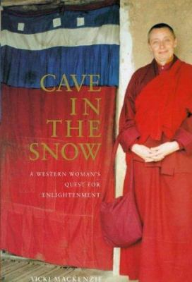 Cave in the Snow: A Western Woman's Quest for E... 074753330X Book Cover