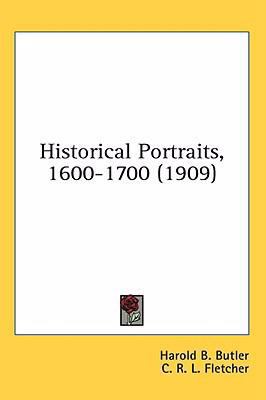 Historical Portraits, 1600-1700 (1909) 0548996644 Book Cover