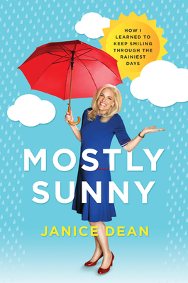 Mostly Sunny: How I Learned to Keep Smiling Thr... 0062877585 Book Cover
