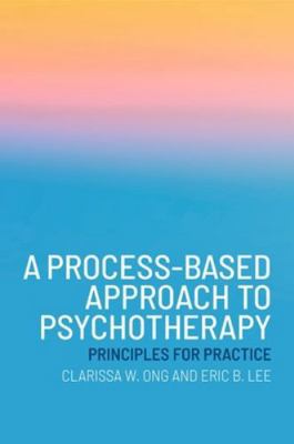 A Process-Based Approach to Psychotherapy: Prin... 0197696376 Book Cover