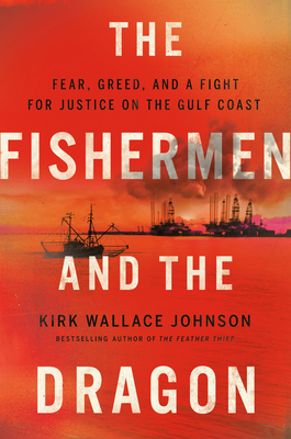 The Fishermen and the Dragon: Fear, Greed, and ... 1984880128 Book Cover