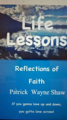 Life Lessons : Reflections of Faith