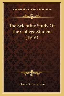 The Scientific Study Of The College Student (1916) 1167177290 Book Cover