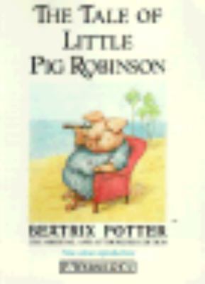 The Tale of Little Pig Robinson 0723235031 Book Cover