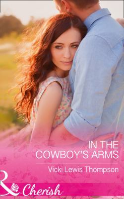In The Cowboy's Arms (Thunder Mountain Brotherh... 026392307X Book Cover