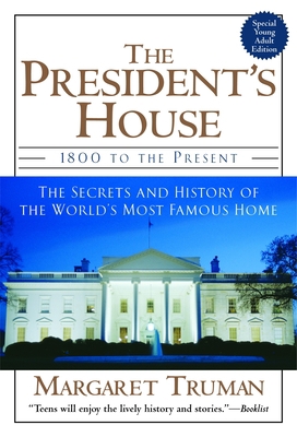 The President's House: 1800 to the Present the ... B010DPNV66 Book Cover