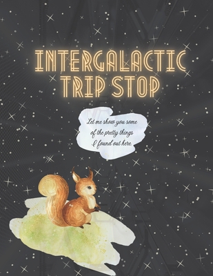 Intergalactic Trip Stop: Psychedelic Picture Bo... B09BGKHXL9 Book Cover
