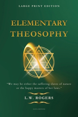 Elementary Theosophy: Large Print Edition [Large Print] 238455672X Book Cover