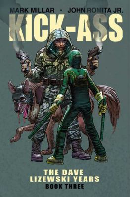 Kick-Ass: The Dave Lizewski Years Book Three 1534307214 Book Cover