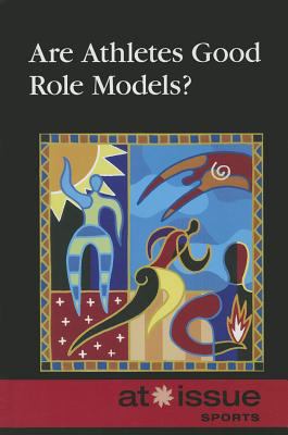 Are Athletes Good Role Models? 0737768207 Book Cover