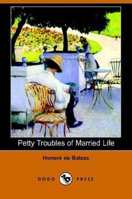 Petty Troubles of Married Life (Dodo Press) 1406506710 Book Cover