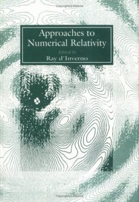 Approaches to Numerical Relativity 0521439760 Book Cover