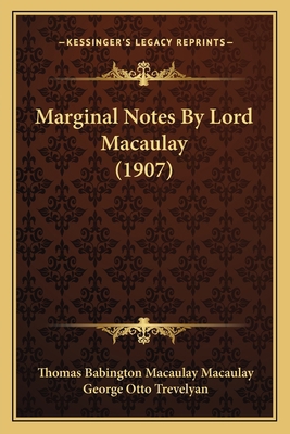 Marginal Notes By Lord Macaulay (1907) [French] 116546733X Book Cover