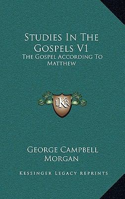 Studies In The Gospels V1: The Gospel According... 1163441260 Book Cover