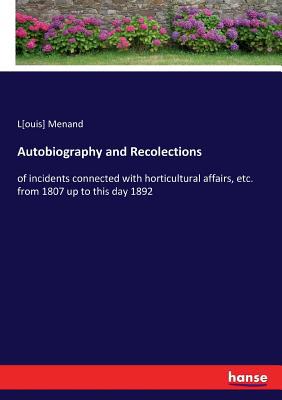 Autobiography and Recolections: of incidents co... 3337122809 Book Cover