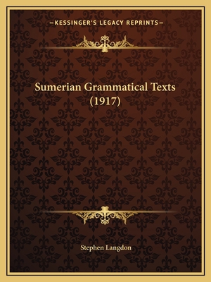 Sumerian Grammatical Texts (1917) 1166962180 Book Cover