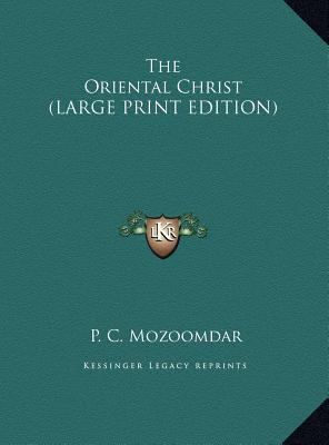 The Oriental Christ [Large Print] 1169888461 Book Cover