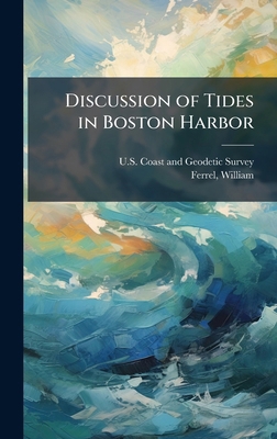 Discussion of Tides in Boston Harbor 1024170365 Book Cover