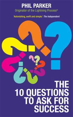 The Ten Questions to Ask for Success 1848508115 Book Cover