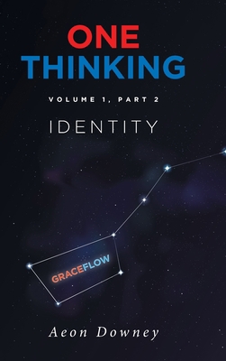 One Thinking, Volume 1, Part 2: Identity 1645597881 Book Cover