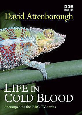 Life in Cold Blood. David Attenborough 0563539224 Book Cover