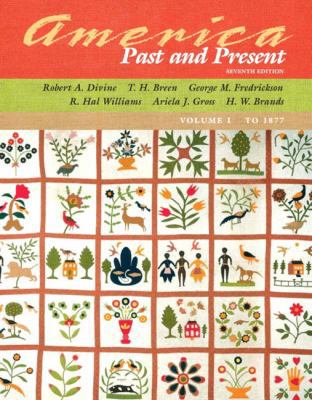 America Past and Present, Volume I (Chapters 1-... 0321183088 Book Cover