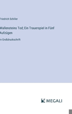 Wallensteins Tod; Ein Trauerspiel in Fünf Aufzü... [German] 3387054270 Book Cover