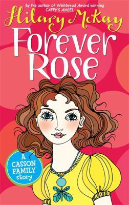 Forever Rose. Hilary McKay 0340931116 Book Cover