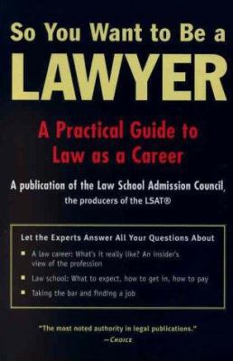 So You Want to Be a Lawyer 0812932862 Book Cover