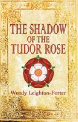 The Shadow of the Tudor Rose 1912513080 Book Cover