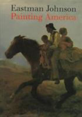 Eastman Johnson Painting America 0847822141 Book Cover